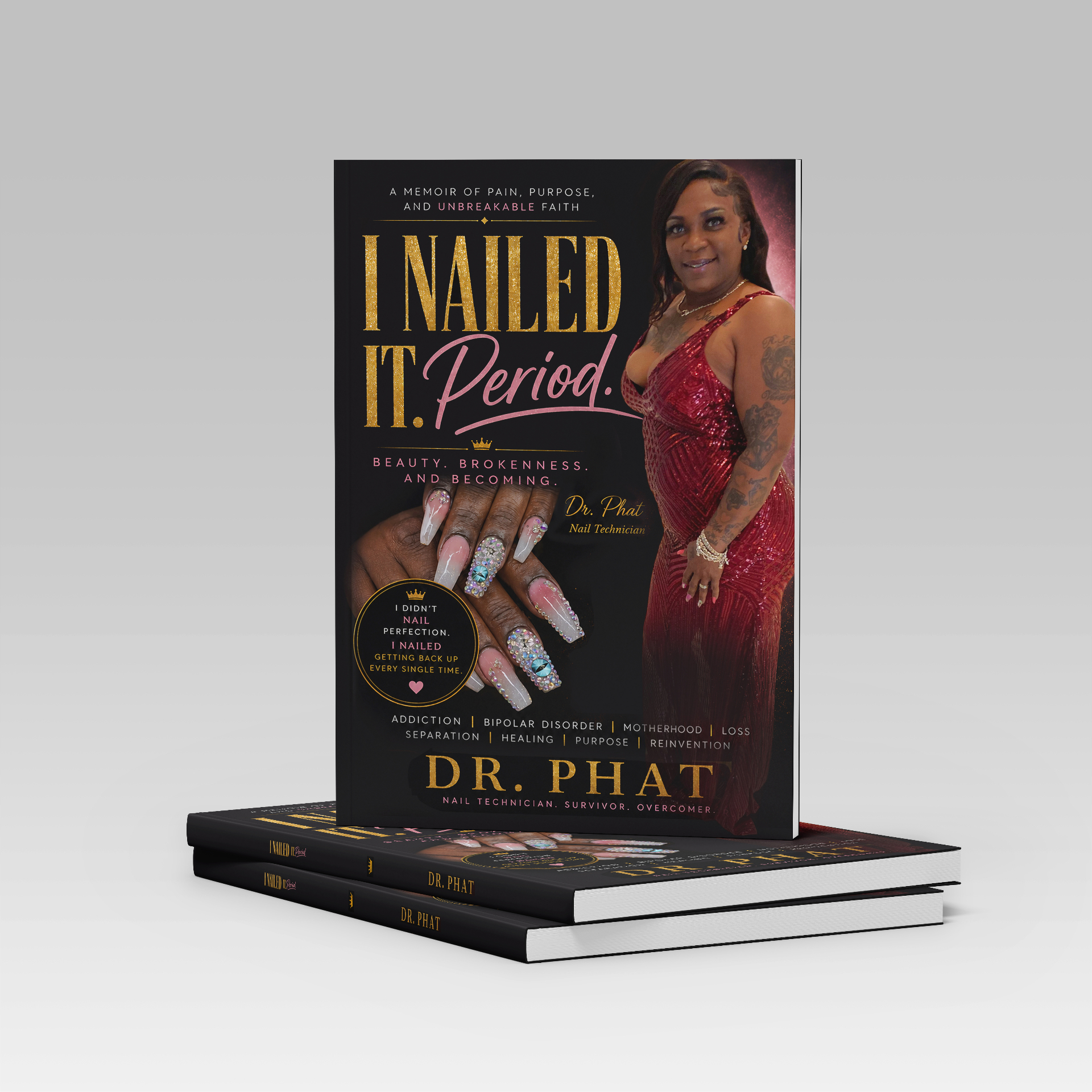 I Nailed It. Period. book cover by Dr. Phat